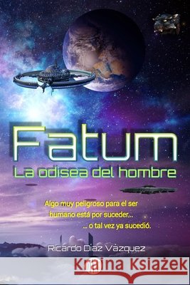 Fatum: La odisea del hombre Vázquez, Ricardo Díaz 9798552843459