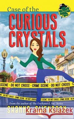 Case of the Curious Crystals Swendson Shanna Swendson 9798552844234 Independently published