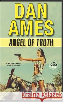Angel of Truth Dan Ames   9798553809782 Independently Published