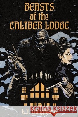 Beasts of the Caliber Lodge L J Dougherty   9798553886776 Independently Published