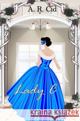 Lady C Lamas Iglesias, Jose Antonio, Cid, A. R. 9798553894283