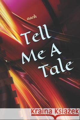 Tell Me A Tale Asch 9798554554087