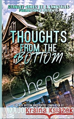Thoughts from the Bottom James, Stanley, II, Shepherd-El, Major 9798554578687