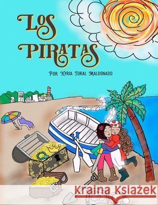 Los Piratas Maldonado, Cinthya, Toral Maldonado, Kyria 9798554822551