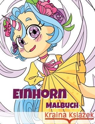 Einhorn Malbuch: Für Kinder 4 - 9 Jahre Kirschblüte Studio Design 9798554858253
