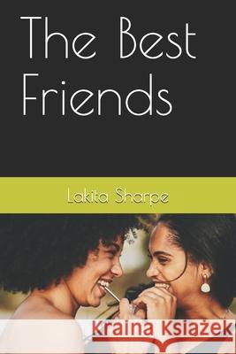 The Best Friends Lakita T Sharpe 9798555015235