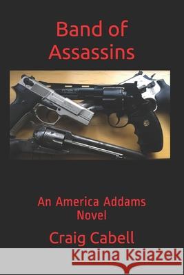 Band of Assassins Craig Cabell 9798555288707