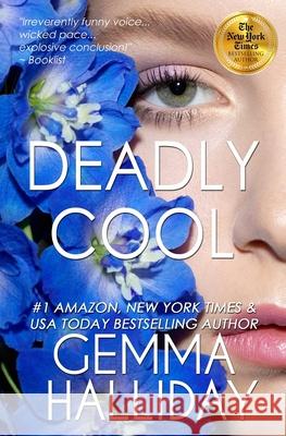 Deadly Cool Gemma Halliday 9798555494900