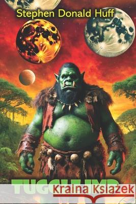 Tuggle Imp: Hellacious Serial Novel #1 Stephen Donald Huff 9798555515704