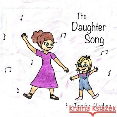 The Daughter Song Patterson, DM, Hughes, Jessica, Hughes, Jessica 9798555522283