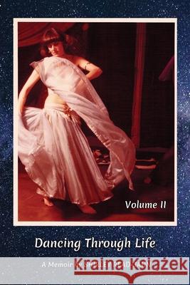 Dancing Through Life, Volume 2: A Memoir Shirley Read-Jahn 9798555542410