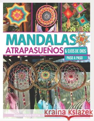 Mandalas Atrapasueños: & ojos de Dios, paso a paso Hugo García 9798555587183