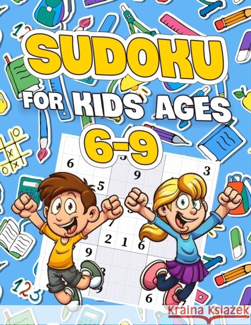 Sudoku For Kids Ages 6-9: Sudoku Puzzle Book With 30 Sudokus For Children Bella, Esposito 9798555608260