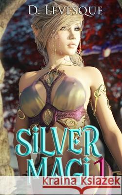 Silver Magi 1 D Levesque 9798555853752