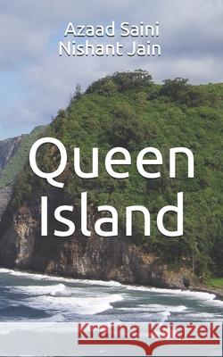 Queen Island Saini Azaad Saini 9798556332669