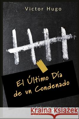 El Último Día de un Condenado Victor Hugo, Sheila Koerich 9798556479708