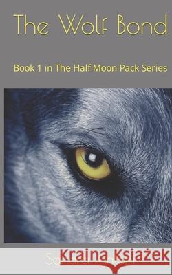 The Wolf Bond Sandra Antoni 9798557194648