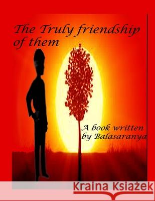The truly friendship of them Balasaranya P R 9798558060522 Independently Published
