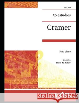 Cramer, 50 estudios: Para piano de Bulow, Hans 9798558163766