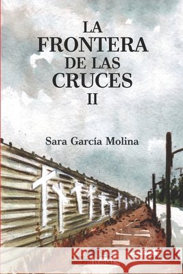La Frontera de las Cruces II Editorial, Em, Payne, Gary, Cabrera Caviedes, Francisco 9798558315394
