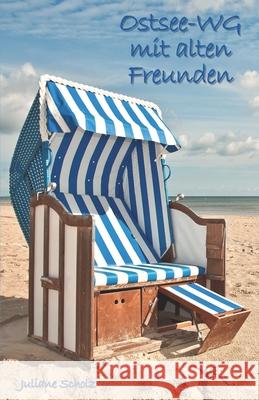 Ostsee-WG mit alten Freunden Juliane Scholz 9798558406375