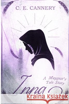 Inna: (A Maygest's Tale Story) C E Cannery 9798558451511 Independently Published