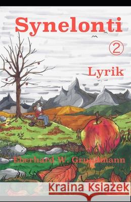 Synelonti 2: Aus der Medizin -- Hinter den Dingen -- Gott und Mensch Seemann Publishing, Eberhard W Grundmann 9798558762440
