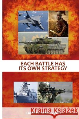 Each Battle Has Its Own Strategy Camille Desravines 9798559146386 Independently Published