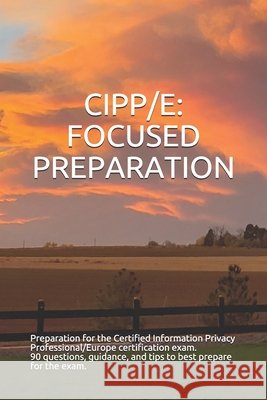 Cipp/E: Focused Preparation Gabe Smit, Timothy Smit 9798559521480