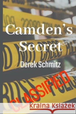 Camden's Secret Schmitz Derek Schmitz 9798559692050