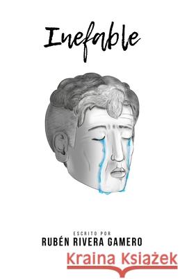 Inefable María Jesús Rivera Gamero, Francisco Javier Quesada García, Alejandro Rubio Díaz 9798560537722