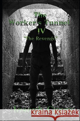 The Worker's Tunnel IV: 