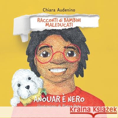 Anouar è nero Chiara Audenino 9798561112430