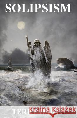 Solipsism Terry Oakes 9798561152061