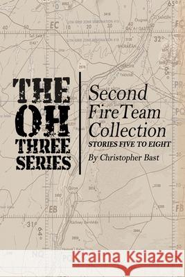 Oh-Three-Series Second Fire Team Collection Christopher Bast 9798561856143 Independently Published