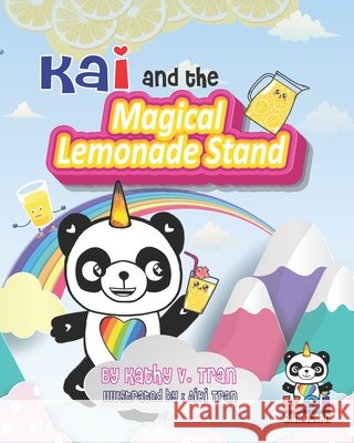 Kai and the Magical Lemonade Stand Tran, Aiki, Pham, Havy, Tran, Kathy V. 9798561894909