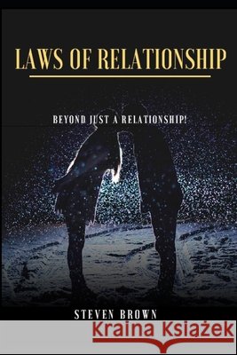 Laws of Relationship Brown, Steven 9798561924521