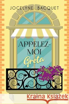 Appelez-moi Greta Jocelyne Bacquet 9798563012578