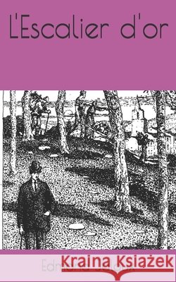 L'Escalier d'or Jaloux, Edmond 9798563023840 Independently Published