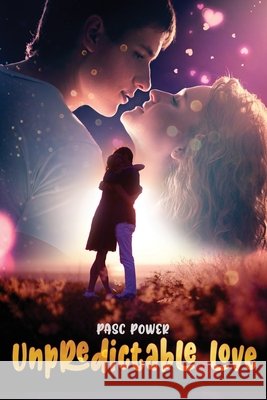 Unpredictable Love Pasc Power 9798563065260