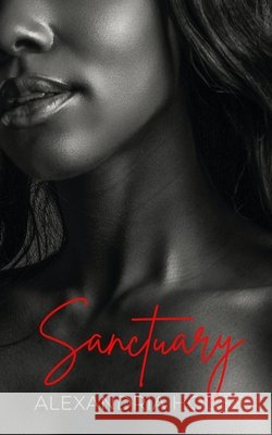 Sanctuary: A Noire Immortals Story House, Alexandria 9798563237766 Independently Published