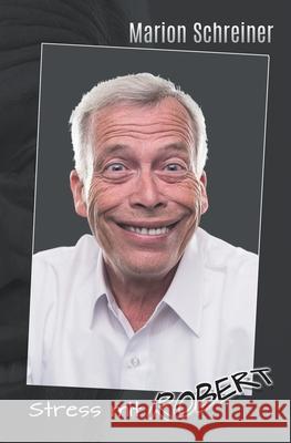 Stress mit Robert Marion Schreiner 9798563296176