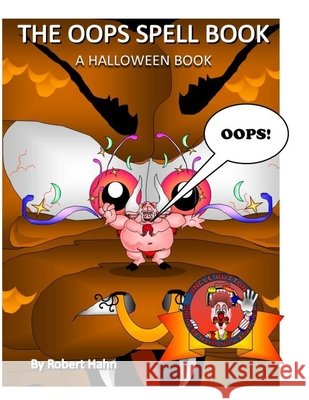 The Oops Spell Book: Oops Hahn, Robert J. 9798563501294