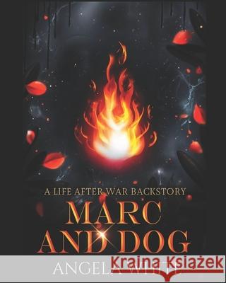 Marc and Dog White Angela White 9798563529175