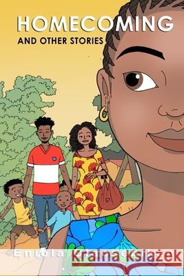 Homecoming and other stories Olaosebikan Eniola Olaosebikan 9798563609440