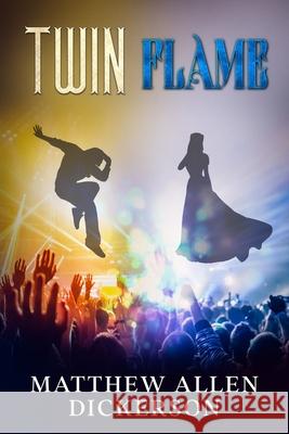 Twin Flame Matthew Allen Dickerson 9798563626904