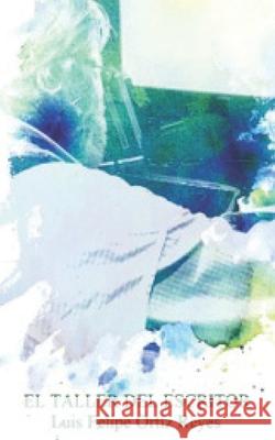 El taller del escritor Luis Felipe Ortiz Reyes, Em Ediciones Manoluiche 9798564015684