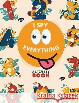 I Spy Everything: Activity Book Coloring Hut 9798564486316