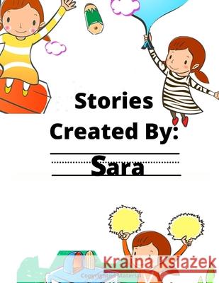 Stories Created By: Sara Gigi Van Bibber 9798564508292 Independently Published