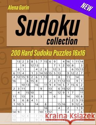 Sudoku Collection: 200 Hard Sudoku Puzzles 16x16 Alena Gurin 9798564830034 Independently Published